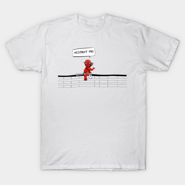 Accident Pro T-Shirt by DevilishlyD